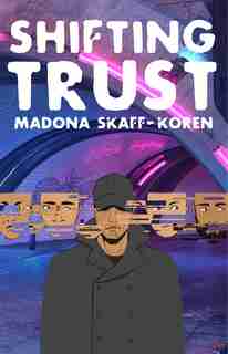 Shifting Trust by Madona Skaff-koren