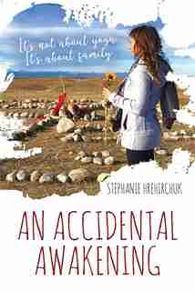 An Accidental Awakening: It's not about yoga; It's about family by Stephanie Hrehirchuk