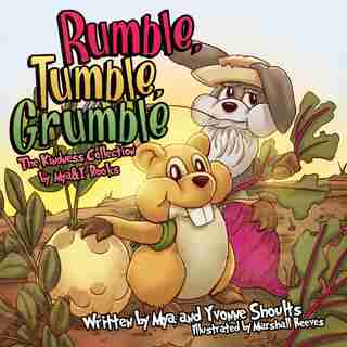 Rumble, Tumble, Grumble by Mya and Yvonne Shoults