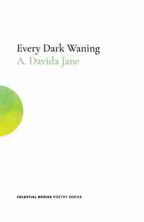 Every Dark Waning by A. Davida Jane