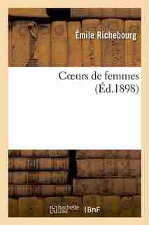 Coeurs de Femmes by Emile Richebourg