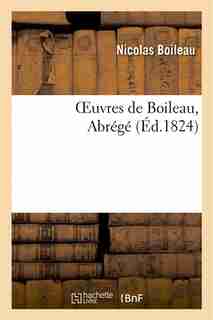 Oeuvres de Boileau, Abrege by Nicolas Boileau Despreaux