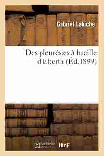 Des Pleuresies a Bacille D'Eberth by Gabriel Labiche