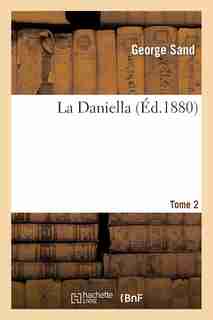 La Daniella. T. 2 by George Sand