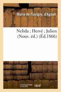 Nelida; Herve; Julien (Nouv. Ed.) (Ed.1866) by De Flavigny