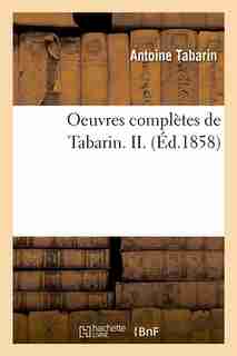 Oeuvres Completes de Tabarin. II. (Ed.1858) by Tabarin a.
