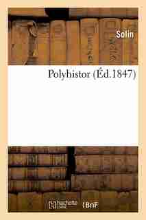 Polyhistor (Ed.1847) by Solin