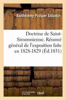 Doctrine de Saint-Simonnienne. Resume General de L Exposition Faite En 1828-1829 by Barthelemy-Prosper Enfantin
