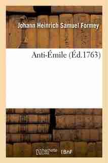 Anti-Emile by Johann Heinrich Samuel Formey