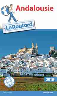Guide du routard Andalousie 2018 by Guide du routard