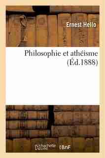 Philosophie Et Atheisme by Ernest Hello