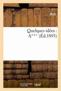 Quelques Idees: A*** by Mob
