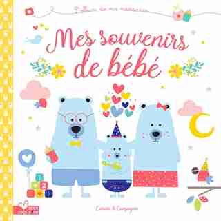 Mes souvenirs de bébé: L'album de ma naissance by COLLECTIF