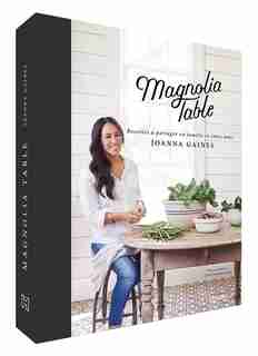 MAGNOLIA TABLE by Joanna Gaines