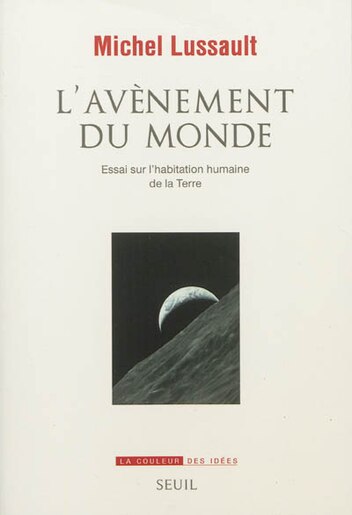 Avènement du monde (L') by Michel Lussault