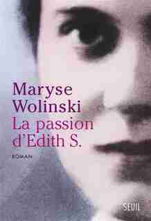 Passion d'Edith S. (La) by Maryse Wolinski
