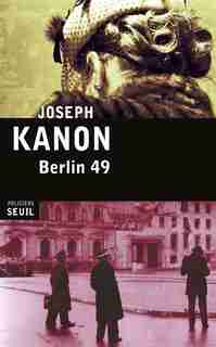 Berlin 49 by JOSEPH KANON