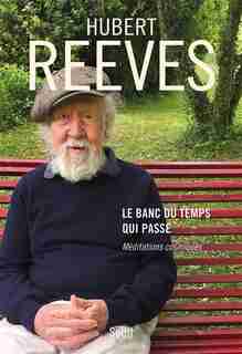 Banc Du Temps Qui Passe de Hubert Reeves