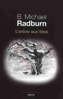 L'arbre Aux Fees de B. Michael Radburn
