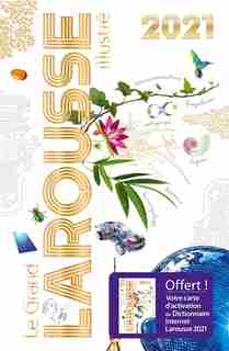 GRAND LAROUSSE ILLUSTRÉ 2021 de Larousse