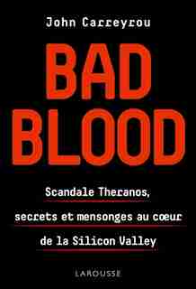 BAD BLOOD by CARREYROU CARREYROU