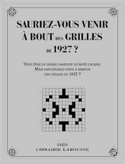 SAURIEZ-VOUS VENIR À BOUT DES MOTS CROISÉS DE 1927? by YVES CUNOW