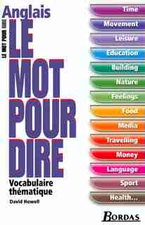 MOT POUR DIRE ANGLAIS -LE -NE by David Howell