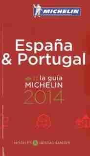 Michelin Guide Espana Portugal 2014 by Michelin Michelin