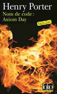 Nom De Code : Axiom Day ( Remembrance Day) by Henry Porter