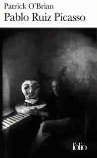 Pablo Ruiz Picasso by Patrick O'Brian