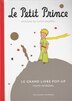 Le Petit Prince Le Grand Livre Pop Up Book By Antoine De Saint Exupery Hardcover Www Chapters Indigo Ca