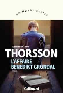 L'AFFAIRE BENEDIKT GRONDAL by G A. THORSSON