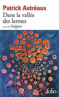 Dans la vallée des larmes by Patrick Autréaux