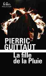 LA FILLE DE LA PLUIE by PIERRIC GUITTAUT