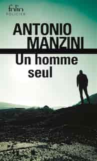 UN HOMME SEUL by ANTONIO MANZINI