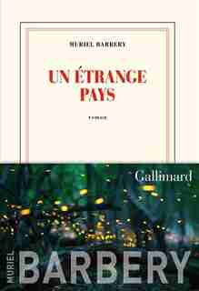 UN ÉTRANGE PAYS by Muriel Barbery