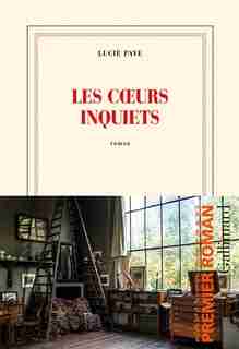 LES COEURS INQUIETS by LUCIE PAYE