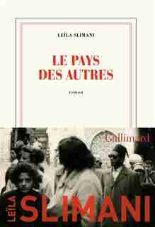 LE PAYS DES AUTRES de Leila Slimani