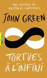 TORTUES À L'INFINI de John Green
