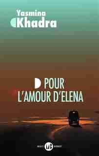 Pour l'amour d'Elena de Yasmina Khadra