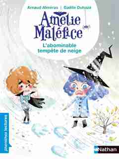 Amélie Maléfice L'abominable tempête de neige de Arnaud Alméras
