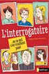 L Interrogatoire Ou Ce Qui C Est Vraiment Passe Book By Hubert Ben Kemoun Paperback Www Chapters Indigo Ca