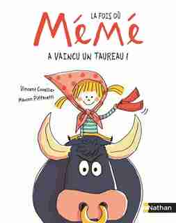 LA FOIS OU MA MÉMÉ A VAINCU UN TAUREAU de Vincent Cuvellier