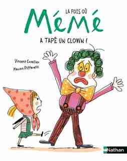 LA FOIS OÙ MA MÉMÉ À TAPÉ SUR UN CLOWN de Vincent Cuvellier