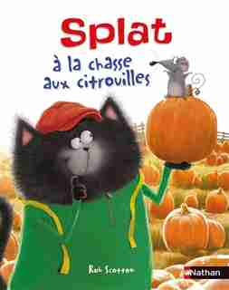 SPLAT À LA CHASSE AUX CITROUILLES de Rob Scotton