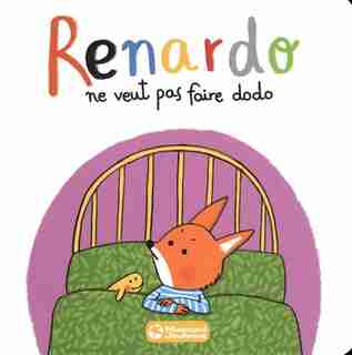 Renardo ne veut pas faire dodo by Sophie Furlaud
