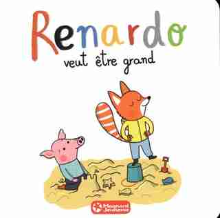 Renardo veut être grand by Sophie Furlaud