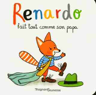 Renardo fait tout comme son papa by Sophie Furlaud