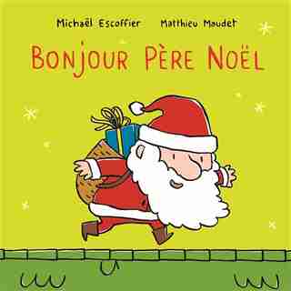 Bonjour père noël de Michael Escoffier