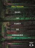 CD DANS LA FORÃ?T DE HOKKAIDO by Eric Pessan Audio Book (CD) | Indigo Chapters